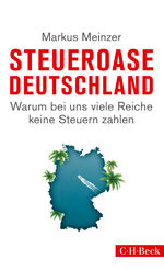 Markus Meinzer: Steueroase Deutschland: 