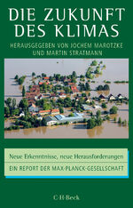 Die Zukunft des Klimas – Neue Erkenntnisse, neue Herausforderungen