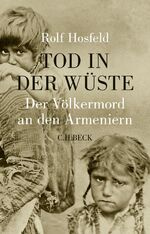 ISBN 9783406674518: Tod in der Wüste - Der Völkermord an den Armeniern