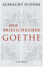 ISBN 9783406676031: Der Briefschreiber Goethe