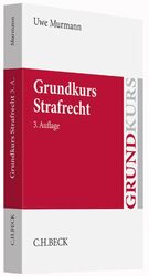 ISBN 9783406678004: Grundkurs Strafrecht – Allgemeiner Teil, Tötungsdelikte, Körperverletzungsdelikte