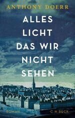 ISBN 9783406680632: Alles Licht, das wir nicht sehen