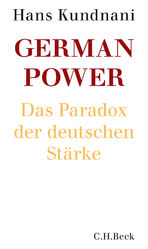 ISBN 9783406688638: German Power - Das Paradox der deutschen Stärke