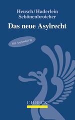 ISBN 9783406694417: Das neue Asylrecht Heusch, Andreas; Haderlein, Nicola and Schönenbroicher, Klaus