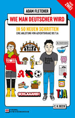 ISBN 9783406698699: Wie man Deutscher wird - Folge 2: in 50 neuen Schritten / How to be German - Part 2: in 50 new steps - Zweisprachiges Wendebuch Deutsch/Englisch