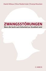 ISBN 9783406700248: Zwangsstörungen – Wenn die Sucht nach Sicherheit zur Krankheit wird