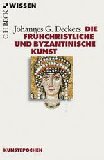 ISBN 9783406702884: Die frühchristliche und byzantinische Kunst