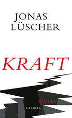 Jonas Lüscher: Kraft. Roman - signiert