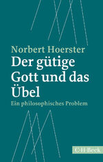 ISBN 9783406705670: Der gütige Gott und das Übel - Ein philosophisches Problem