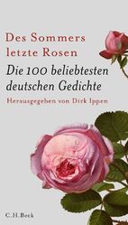 ISBN 9783406706301: Des Sommers letzte Rosen - Die 100 beliebtesten deutschen Gedichte