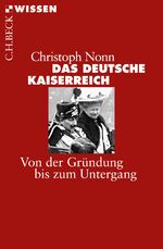 ISBN 9783406708022: Das deutsche Kaiserreich - Von der Gründung bis zum Untergang