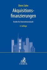 ISBN 9783406709784: Akquisitionsfinanzierungen | Kredite für Unternehmenskäufe | Andreas Diem (u. a.) | Taschenbuch | kartoniert | XXXVII | Deutsch | 2019 | C.H. Beck | EAN 9783406709784