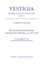 ISBN 9783406716324: Die Senatsaristokratie des oströmischen Reiches, ca. 457-518 – Prosopographische und sozialgeschichtliche Untersuchungen