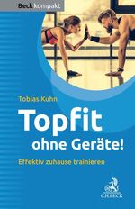 ISBN 9783406725555: Topfit ohne Geräte! – Effektiv zuhause trainieren