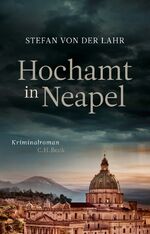 ISBN 9783406731334: Hochamt in Neapel - Kriminalroman - fast wie neu