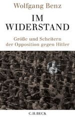 ISBN 9783406733451: Im Widerstand – Größe und Scheitern der Opposition gegen Hitler