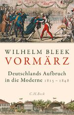 ISBN 9783406735332: Vormärz - Deutschlands Aufbruch in die Moderne