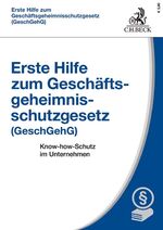 ISBN 9783406735561: Erste Hilfe zum Geschäftsgeheimnisschutzgesetz (GeschGehG): Know-how-Schutz im Unternehmen