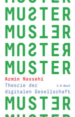 ISBN 9783406740244: Muster: Theorie der digitalen Gesellschaft