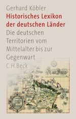 ISBN 9783406741678: Historisches Lexikon der deutschen Länder - Die deutschen Territorien vom Mittelalter bis zur Gegenwart