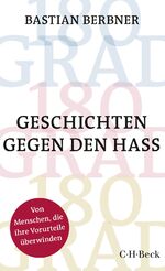 ISBN 9783406742446: 180 GRAD - Geschichten gegen den Hass