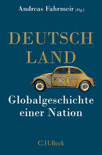 ISBN 9783406756191: Deutschland: Globalgeschichte einer Nation Globalgeschichte einer Nation