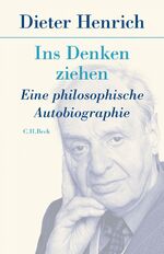 ISBN 9783406756429: Ins Denken ziehen. Eine philosophische Autobiographie. Im Gespräch mit Matthias Bormuth und Ulrich von Bülow