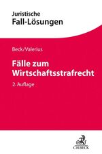 ISBN 9783406762826: Fälle zum Wirtschaftsstrafrecht | Susanne Beck | Taschenbuch | Juristische Fall-Lösungen | XVIII | Deutsch | 2021 | C.H. Beck | EAN 9783406762826