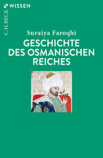 ISBN 9783406764035: Geschichte des Osmanischen Reiches