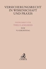 ISBN 9783406786242: Versicherungsrecht in Wissenschaft und Praxis – Festschrift für Theo Langheid zum 70. Geburtstag