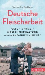 Veronika Settele: Deutsche Fleischarbeit
