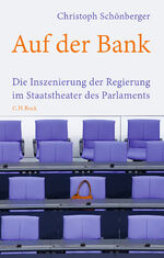 ISBN 9783406791598: Auf der Bank - Die Inszenierung der Regierung im Staatstheater des Parlaments