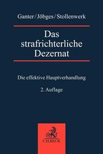 ISBN 9783406794865: Das strafrichterliche Dezernat - DIe effektive Hauptverhandlung