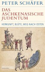 ISBN 9783406812477: Das aschkenasische Judentum - Herkunft, Blüte, Weg nach Osten