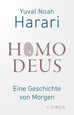 ISBN 9783406812545: Homo Deus - Eine Geschichte von Morgen