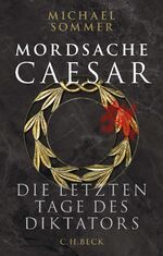 Michael Sommer: Mordsache Caesar – Die l