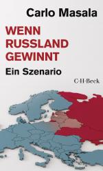 Carlo Masala: Wenn Russland gewinnt: Ein Carlo Masala: Wenn Russland gewinnt: Ein