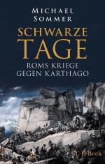 ISBN 9783406831416: Schwarze Tage | Roms Kriege gegen Karthago | Michael Sommer | Taschenbuch | 368 S. | Deutsch | 2025 | C.H. Beck | EAN 9783406831416