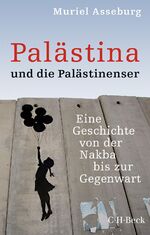 ISBN 9783406831645: Palästina und die Palästinenser - Eine Geschichte von der Nakba bis zur Gegenwart