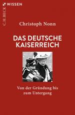 ISBN 9783406834943: Das deutsche Kaiserreich – Von der Gründung bis zum Untergang