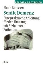 ISBN 9783407210203: Senile Demenz. Eine praktische Anleitung für den Umgang mit Alzheimer-Patienten