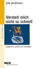 Versteh mich nicht so schnell - Gedichte lesen mit Kindern