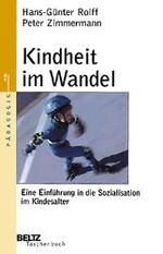 ISBN 9783407220844: Kindheit im Wandel: Eine Einführung in die Sozialisation im Kindesalter (Beltz Taschenbuch) Rolff, Hans-Günter and Zimmermann, Peter