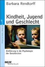 ISBN 9783407221483: Kindheit, Jugend und Geschlecht – Einführung in die Psychologie der Geschlechter