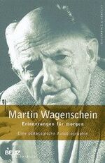 Erinnerungen für morgen – Eine pädagogische Autobiographie