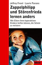 ISBN 9783407228345: Zappelphilipp und Störenfrieda lernen anders. Wie Eltern ihren hyperaktiven Kindern helfen können, die Schule zu meistern. Beltz-Taschenbuch 834