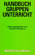 ISBN 9783407251466: Handbuch Gruppenunterricht [Sep 01, 1993] Gudjons, Herbert