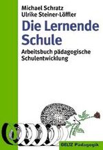 ISBN 9783407252029: Die Lernende Schule – Arbeitsbuch pädagogische Schulentwicklung