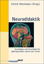 ISBN 9783407254139: Neurodidaktik: Grundlagen und Vorschläge für gehirngerechtes Lehren und Lernen (Beltz Pädagogik) Herrmann, Ulrich