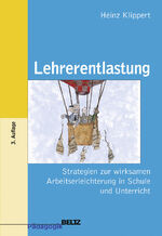 Lehrerentlastung - Strategien zur wirksamen Arbeitserleichterung in Schule und Unterricht